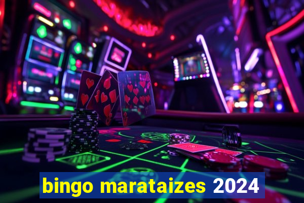 bingo marataizes 2024